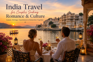 Romantic India Tours for Couples: Culture, Luxury & Love